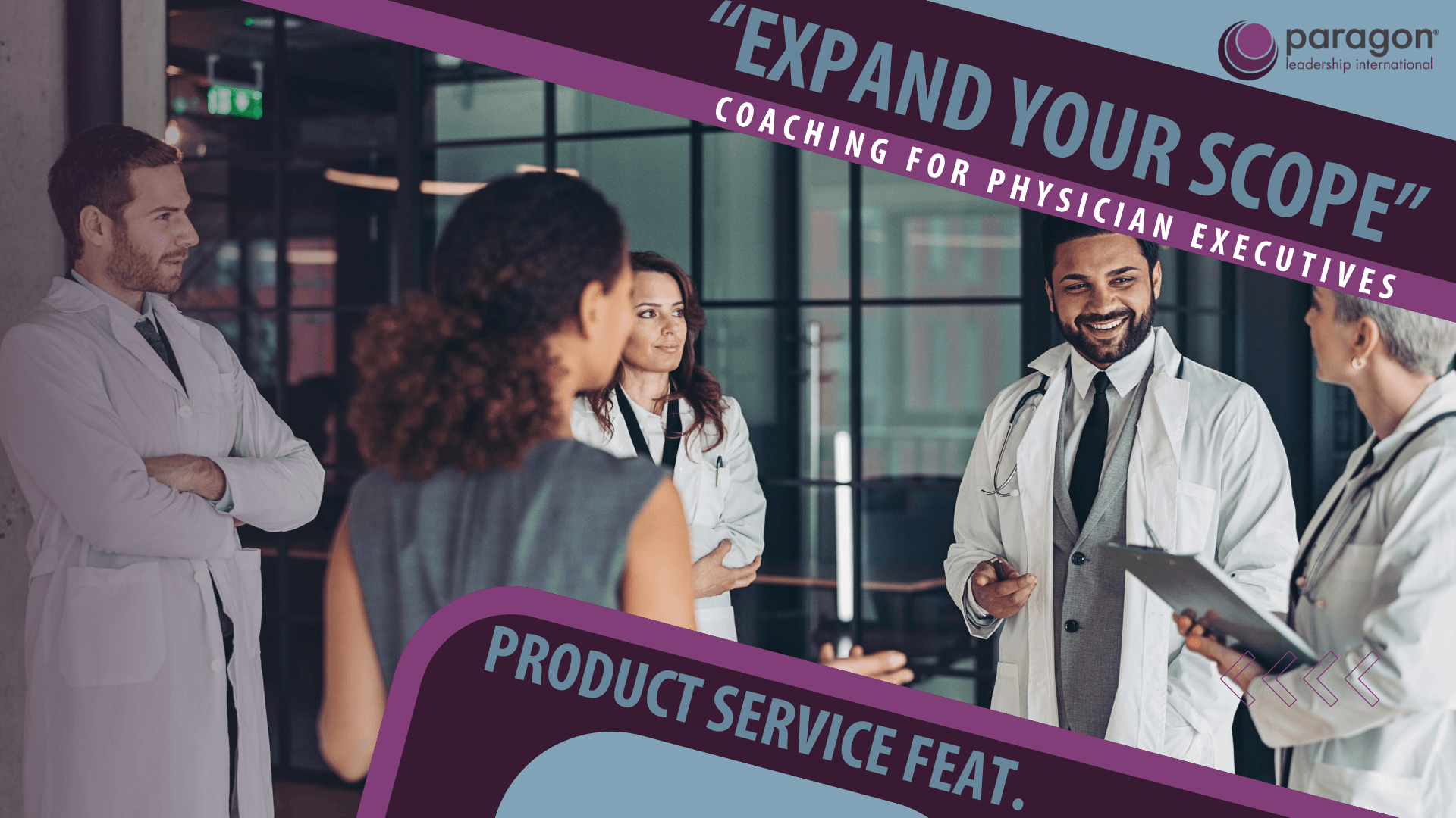 "Expand Your Scope" Coaching for Physician Executives