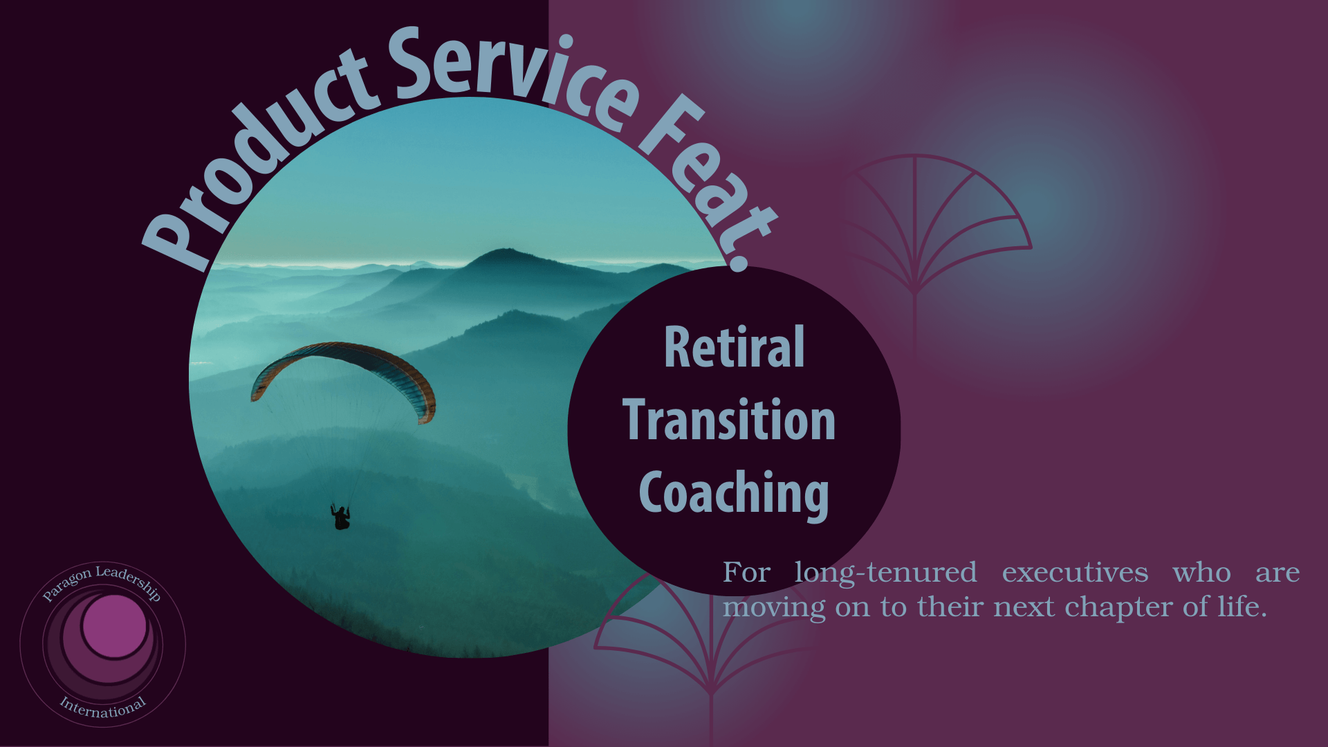 Retiral Transition Coaching – A Value to the Organization and Tenured Leader